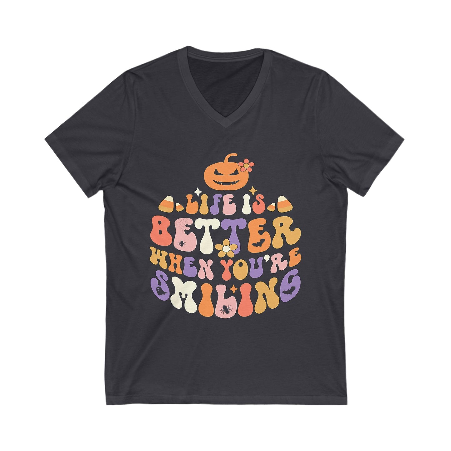 Halloween V-Neck Tee - Life is Better When You're Smiling, Unisex Shirt for Fall Celebrations, Casual Wear, Pumpkin Tee, Cozy Autumn Style
